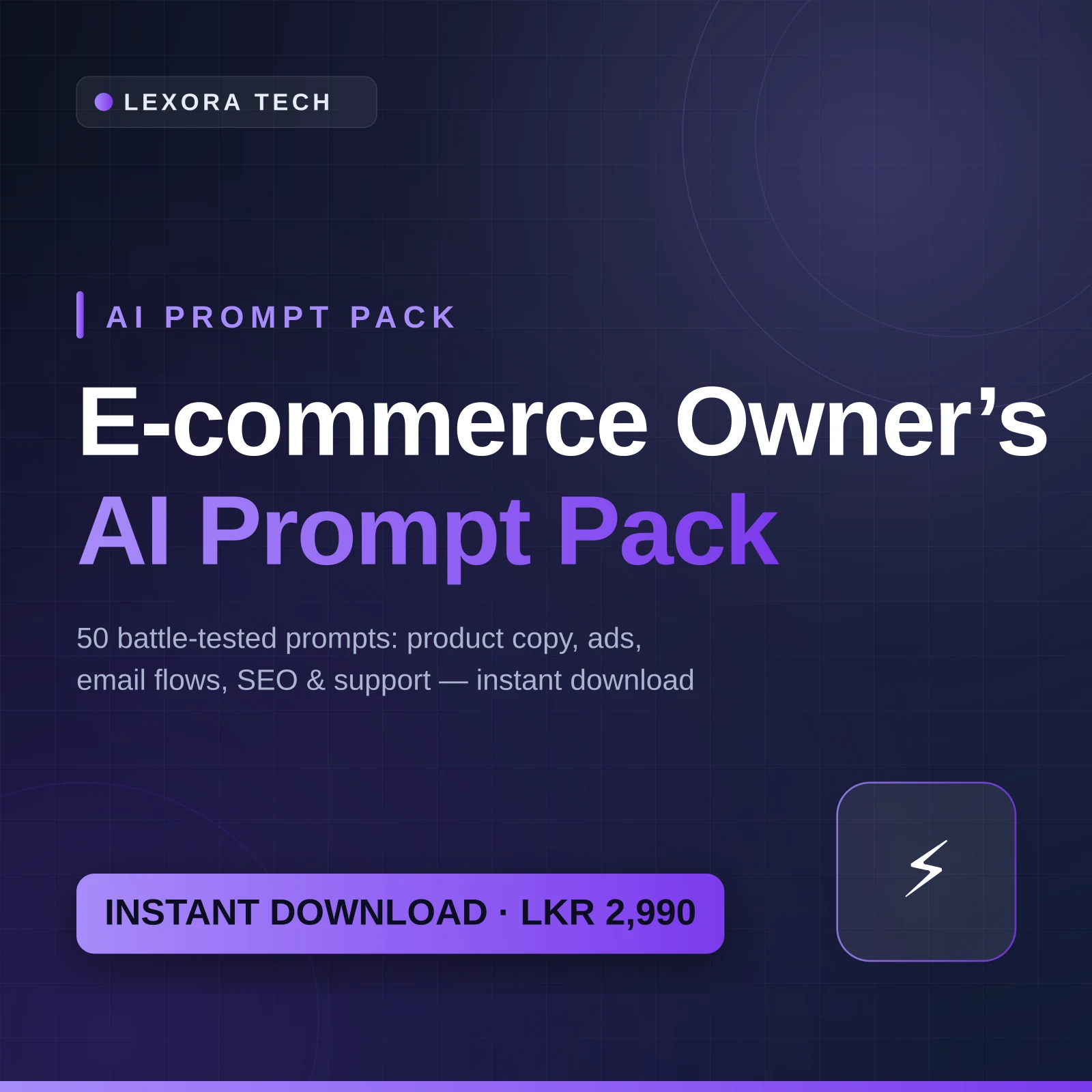 E-commerce Owner's AI Prompt Pack — 50 Prompts for Product Copy, Ads, Email & SEO - Lexora Electronics Sri Lanka